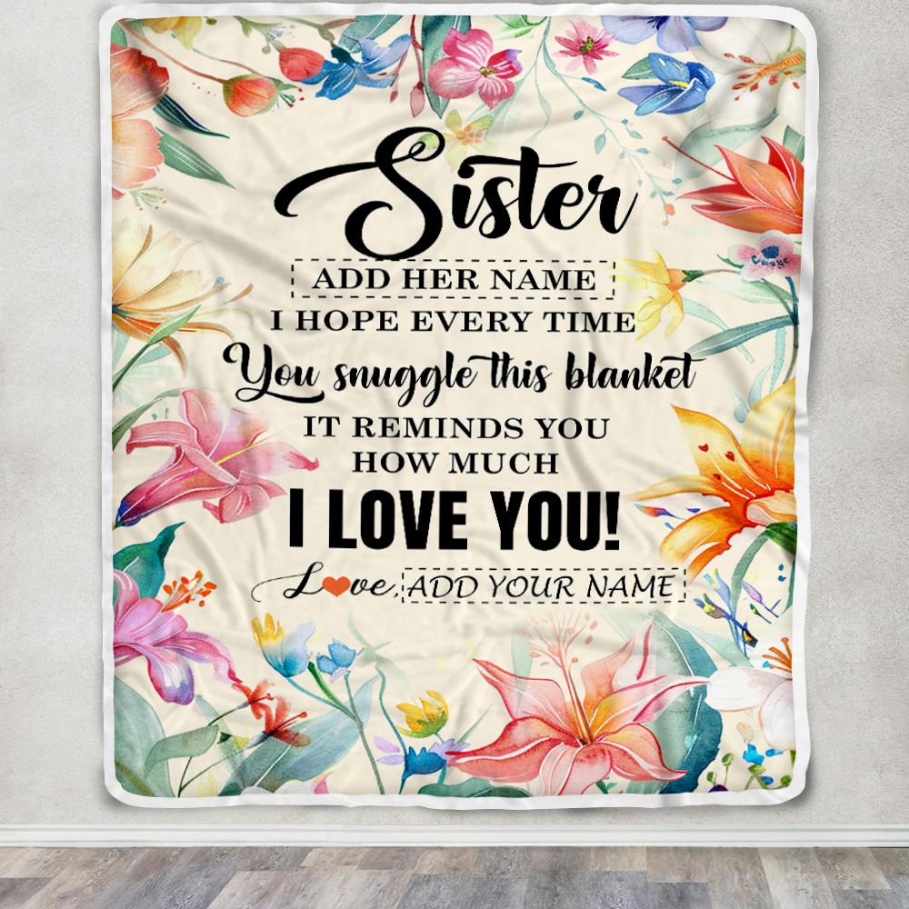 Personalized To My Sister Blanket From Brother Little Sister Floral I Love You Great Big Sister Birthday Gifts Christmas Customized Fleece Throw Blanket | teecentury