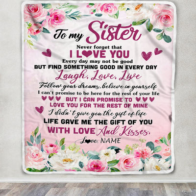 Personalized To My Sister Blanket From Brother Sisters Never Forget I Love You Flower Sister Birthday Graduation Christmas Customized Bed Fleece Throw Blanket | teecentury