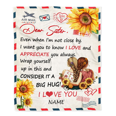 Personalized To My Sister Blanket From Sister Brother Good Friend Sunflower Love And Appreciate You Sister Birthday Graduation Christmas Customized Bed Blanket | teecentury