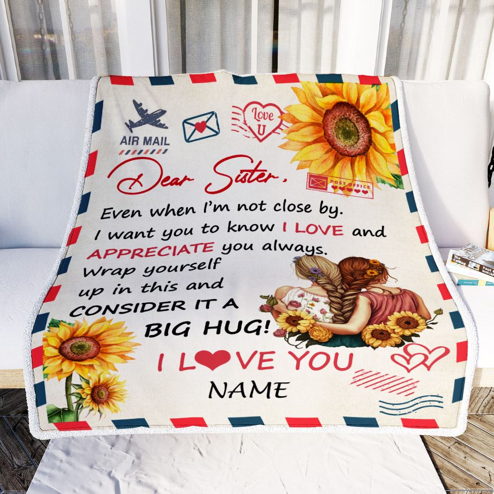 Personalized To My Sister Blanket From Sister Brother Good Friend Sunflower Love And Appreciate You Sister Birthday Graduation Christmas Customized Bed Blanket | teecentury