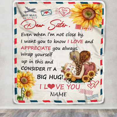 Personalized To My Sister Blanket From Sister Brother Good Friend Sunflower Love And Appreciate You Sister Birthday Graduation Christmas Customized Bed Blanket | teecentury