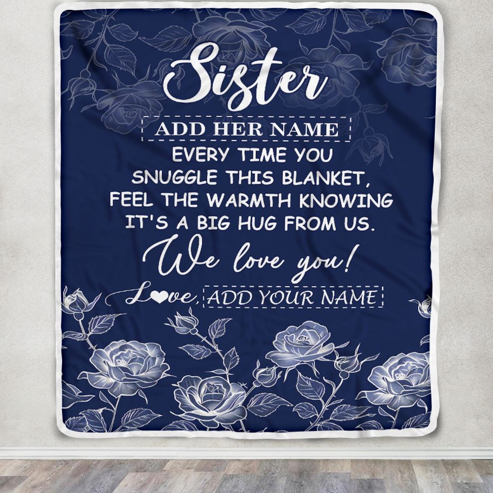 Personalized To My Sister Gifts Blanket From Brother Blue Flower Love You Birthday Gifts For Sister Graduation Christmas Sister Fleece Throw Blanket | teecentury