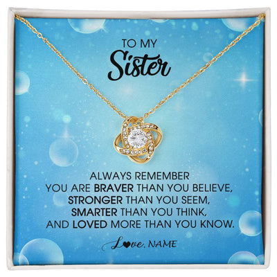 Love Knot Necklace 18K Yellow Gold Finish | Personalized To My Sister Necklace From Sister Brother Always Remember You Are Braver Sister Pendant Jewelry Birthday Christmas Customized Message Card | teecentury