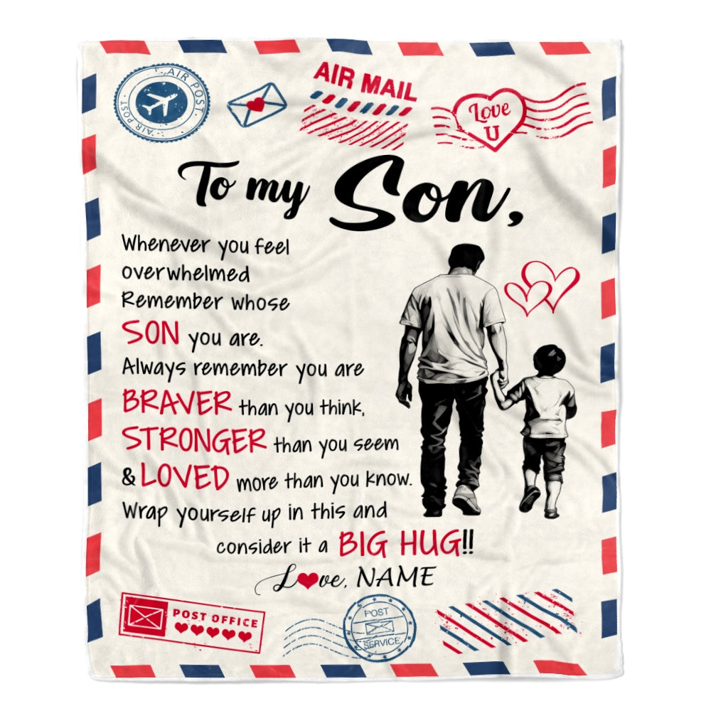 Personalized To My Son Blanket From Dad Father Braver Stronger Loved Airmail Son Birthday Graduation Christmas Customized Fleece Throw Blanket | teecentury