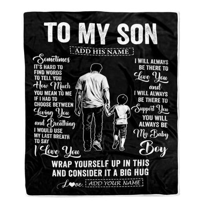 Personalized To My Son Blanket From Dad Father Sometimes It's Hard Son Birthday Gifts Graduation Christmas Customized Fleece Throw Blanket | teecentury
