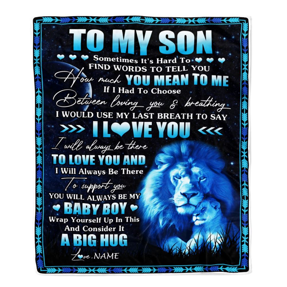 Personalized To My Son Blanket From Dad Father You Mean Yo Me My Baby Boy Lion Son Birthday Graduation Christmas Customized Fleece Throw Blanket | teecentury
