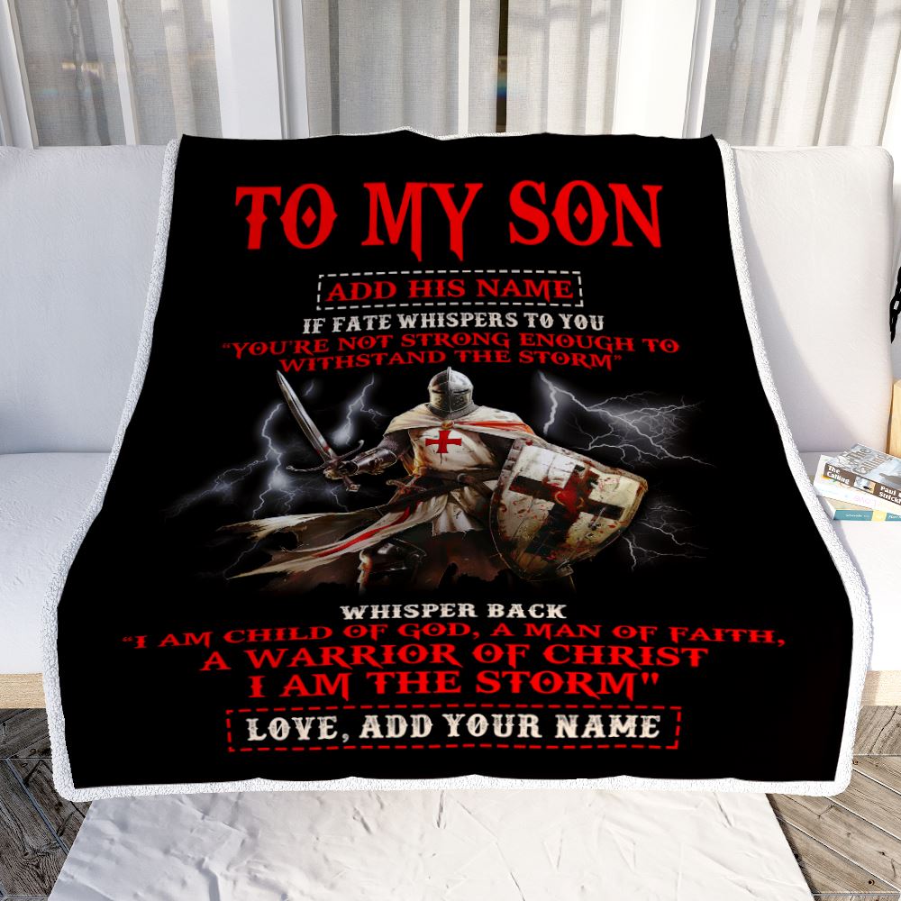 Personalized To My Son Blanket From Dad Mom For Men Warrior Knight Templar I Am The Storm Son Birthday Gifts Graduation Christmas Customized Fleece Blanket | teecentury