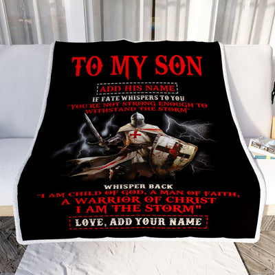 Personalized To My Son Blanket From Dad Mom For Men Warrior Knight Templar I Am The Storm Son Birthday Gifts Graduation Christmas Customized Fleece Blanket | teecentury