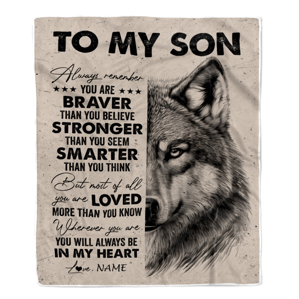 Personalized To My Son Blanket From Mom Dad Mother Father Wolf Braver Stronger Smarter Son Birthday Graduation Christmas Customized Bed Fleece Blanket | teecentury