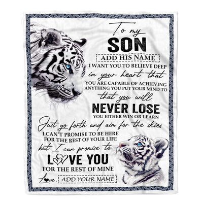 Personalized To My Son Blanket From Mom Dad Mother You Will Never Lose White Tiger Son Birthday Gifts Graduation Christmas Customized Fleece Throw Blanket | teecentury