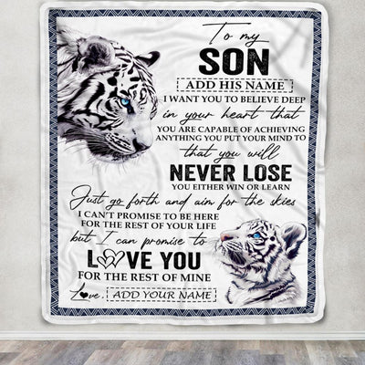 Personalized To My Son Blanket From Mom Dad Mother You Will Never Lose White Tiger Son Birthday Gifts Graduation Christmas Customized Fleece Throw Blanket | teecentury
