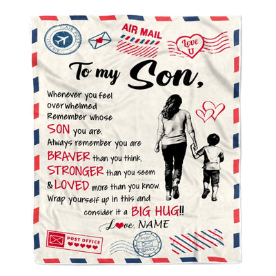 Personalized To My Son Blanket From Mom Mother Braver Stronger Loved Airmail Son Birthday Graduation Christmas Customized Bed Fleece Throw Blanket | teecentury