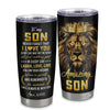 Personalized To My Son From Mom Dad Mother Father Stainless Steel Tumbler Cup Never Forget I Love You Lion Son Birthday Graduation Christmas Travel Mug | teecentury