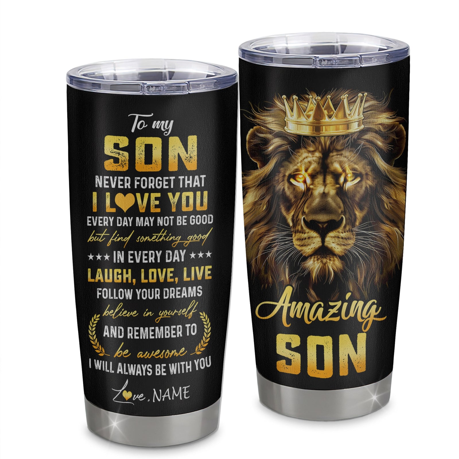 Personalized To My Son From Mom Dad Mother Father Stainless Steel Tumbler Cup Never Forget I Love You Lion Son Birthday Graduation Christmas Travel Mug | teecentury