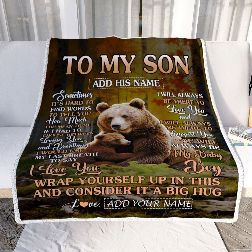 Personalized To My Son Gift Blanket From Mom Dad Mother Sometimes It's Hard Bear Son Birthday Gifts Graduation Christmas Customized Fleece Throw Blanket | teecentury
