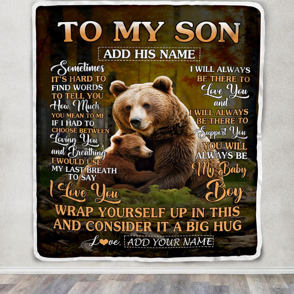 Personalized To My Son Gift Blanket From Mom Dad Mother Sometimes It's Hard Bear Son Birthday Gifts Graduation Christmas Customized Fleece Throw Blanket | teecentury