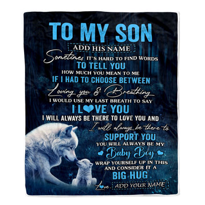 Personalized To My Son Gift Blanket From Mom Dad Mother Sometimes It's Hard Wolf Son Birthday Gifts Graduation Christmas Customized Fleece Throw Blanket | teecentury