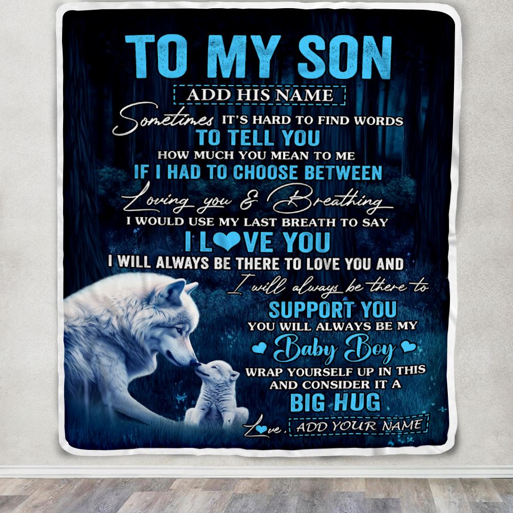 Personalized To My Son Gift Blanket From Mom Dad Mother Sometimes It's Hard Wolf Son Birthday Gifts Graduation Christmas Customized Fleece Throw Blanket | teecentury