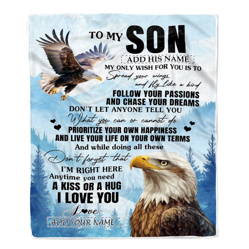 Personalized To My Son Gifts Blanket From Mom Dad Mother Father Eagle My Only Wish For You Son Birthday Gifts Graduation Christmas Customized Fleece Blanket | teecentury