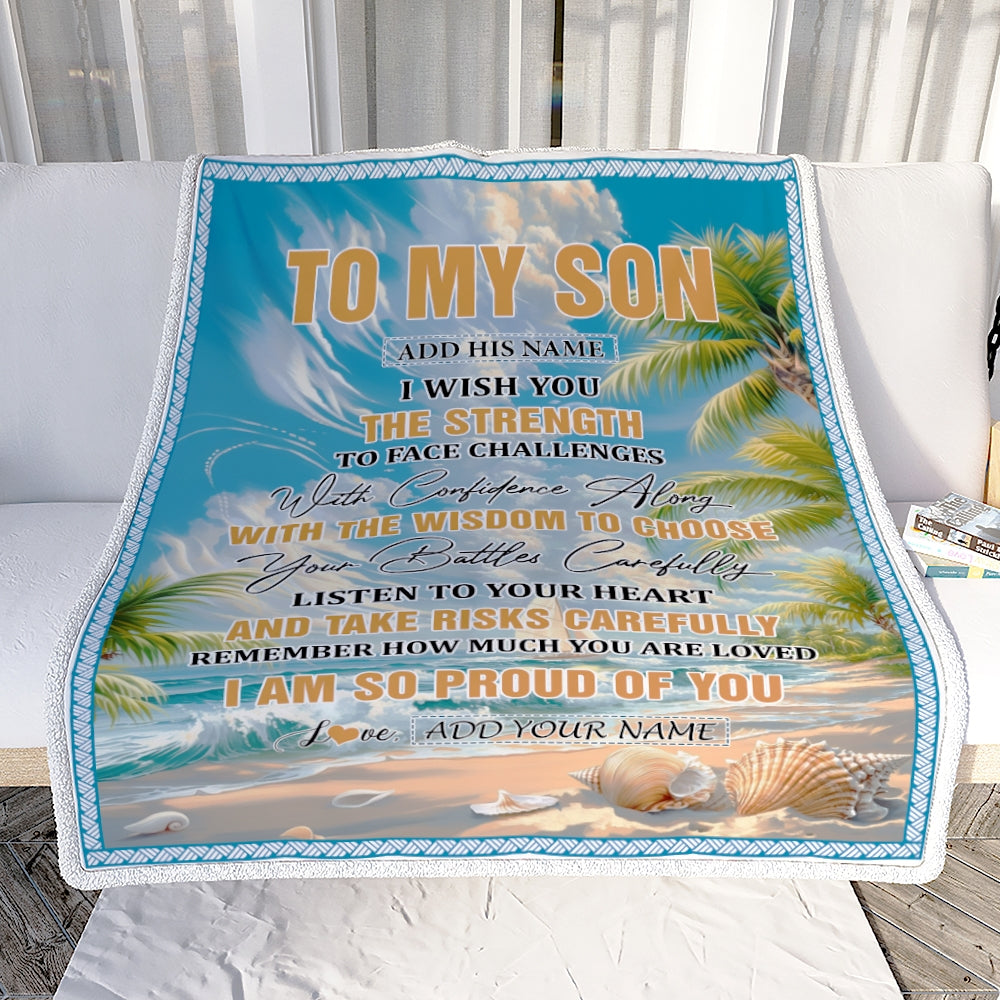 Personalized To My Son Gifts Blanket From Mom Dad Mother Father I Wish You The Strength Beach Son Birthday Gifts Christmas Graduation Custom Fleece Blanket | teecentury