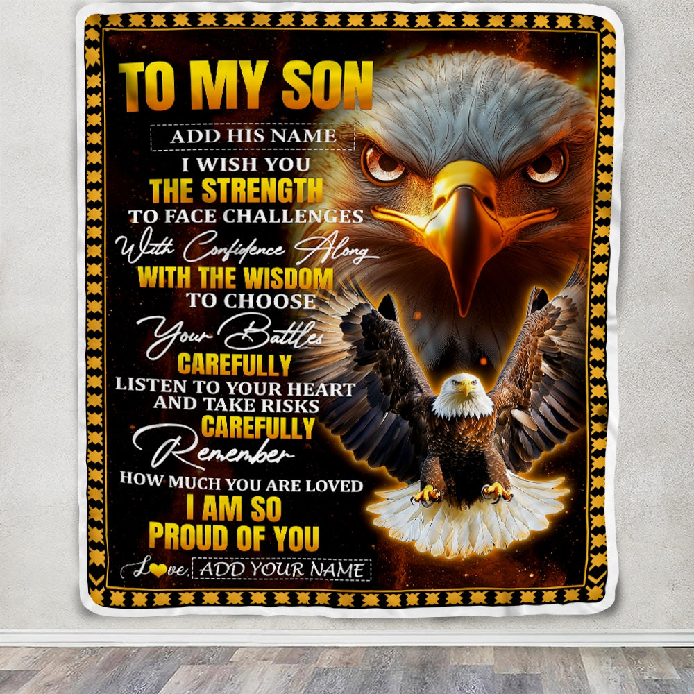 Personalized To My Son Gifts Blanket From Mom Dad Mother Father I Wish You The Strength Eagle Son Birthday Gifts Christmas Graduation Custom Fleece Blanket | teecentury