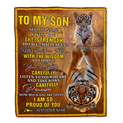 Personalized To My Son Gifts Blanket From Mom Dad Mother Father I Wish You The Strength Tiger Son Birthday Gifts Christmas Graduation Custom Fleece Blanket | teecentury