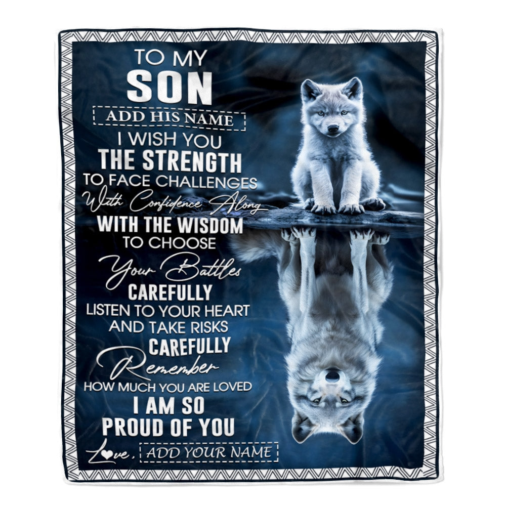 Personalized To My Son Gifts Blanket From Mom Dad Mother Father I Wish You The Strength Wolf Son Birthday Gifts Christmas Graduation Custom Fleece Blanket | teecentury