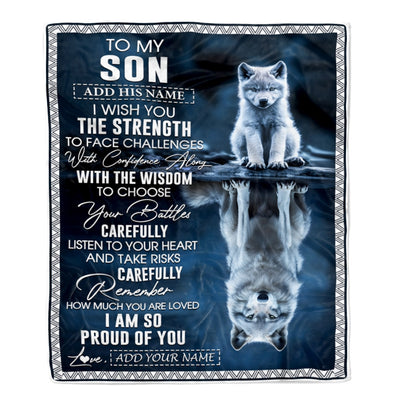 Personalized To My Son Gifts Blanket From Mom Dad Mother Father I Wish You The Strength Wolf Son Birthday Gifts Christmas Graduation Custom Fleece Blanket | teecentury