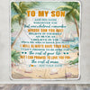 Personalized To My Son Gifts Blanket From Mom Dad Mother Father Whenever You Feel Beach Son Birthday Gifts Graduation Christmas Custom Fleece Throw Blanket | teecentury