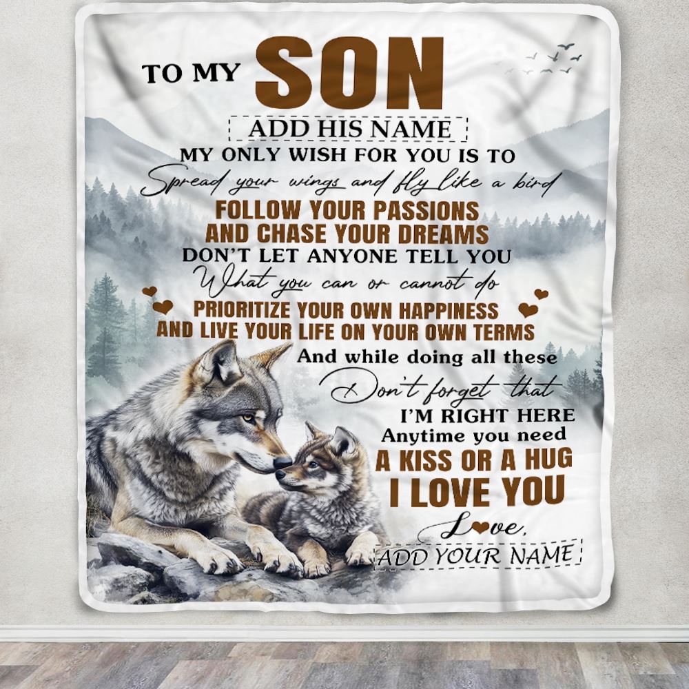 Personalized To My Son Gifts Blanket From Mom Dad Mother Father Wolf My Only Wish For You Son Birthday Gifts Graduation Christmas Fleece Throw Blanket | teecentury
