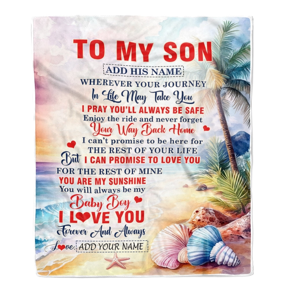 Personalized To My Son Gifts Blanket From Mom Dad Mother Wherever Your Journey In Life Beach Son Birthday Gifts Graduation Customized Fleece Throw Blanket | teecentury