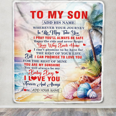 Personalized To My Son Gifts Blanket From Mom Dad Mother Wherever Your Journey In Life Beach Son Birthday Gifts Graduation Customized Fleece Throw Blanket | teecentury