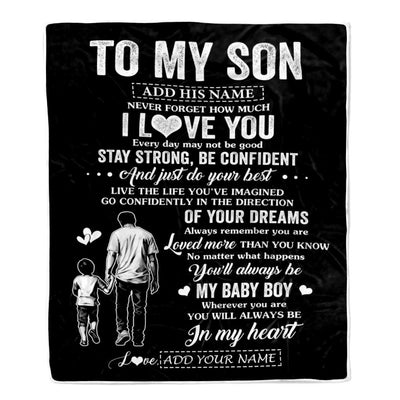 Personalized To My Son Gifts From Dad Father Blanket Never Forget How Much I Love You Son Birthday Graduation Christmas Customized Fleece Throw Blanket | teecentury