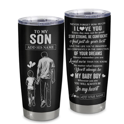 Personalized To My Son Gifts From Dad Father Tumbler Never Forget How Much I Love You Son Birthday Graduation Christmas Gift Custom Stainless Steel Travel Mug | teecentury