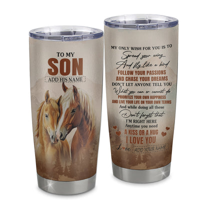 Personalized To My Son Gifts Tumbler From Mom Dad Mother Father Horse My Only Wish For You Son Birthday Gifts Graduation Christmas Custom Stainless Steel Insulated Mug | teecentury