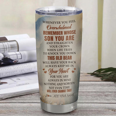 Personalized To My Son Gifts Tumbler From Mom Dad Mother Father Whenever Bear Unique Birthday Gifts For Son Graduation Christmas Custom Stainless Steel Cup Travel Mug | teecentury