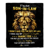 Personalized To My Son In Law Blanket From Mother In Law I Didn'T Give You The Gift Of Life Lion Son In Law Birthday Christmas Customized Fleece Blanket | teecentury