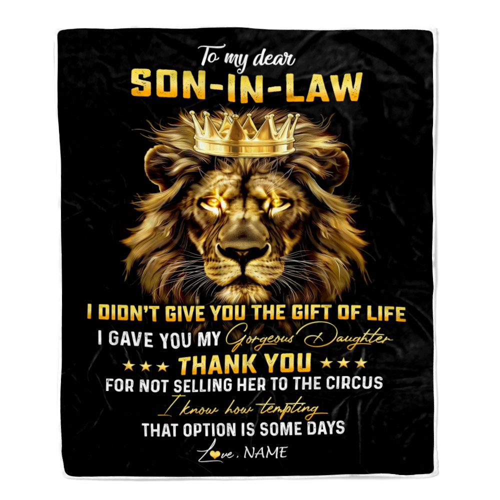 Personalized To My Son In Law Blanket From Mother In Law I Didn'T Give You The Gift Of Life Lion Son In Law Birthday Christmas Customized Fleece Blanket | teecentury