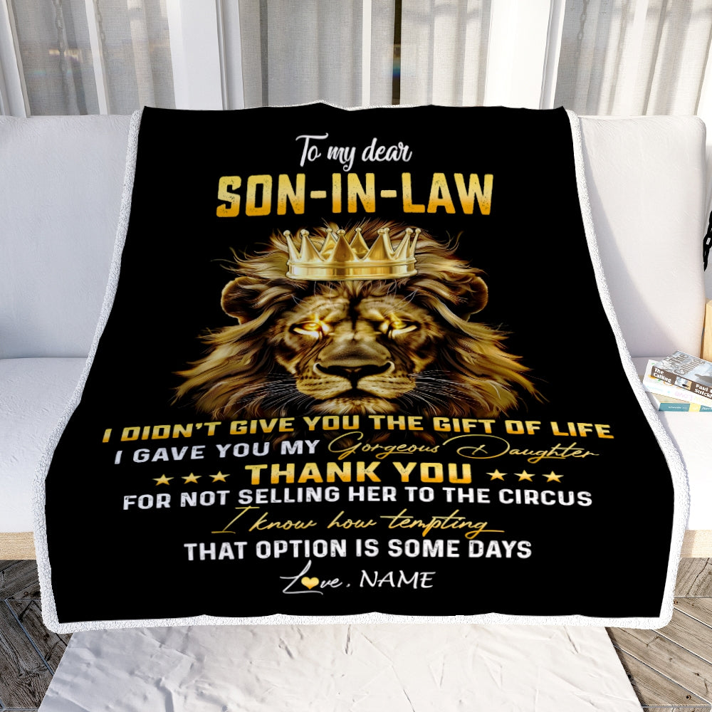 Personalized To My Son In Law Blanket From Mother In Law I Didn'T Give You The Gift Of Life Lion Son In Law Birthday Christmas Customized Fleece Blanket | teecentury