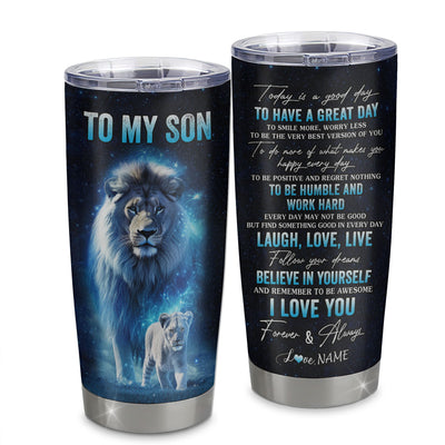 Personalized To My Son Lion Tumbler From Dad Father Stainless Steel Cup Today Is A Good Day Son Gifts Birthday Graduation Christmas Custom Travel Mug | teecentury