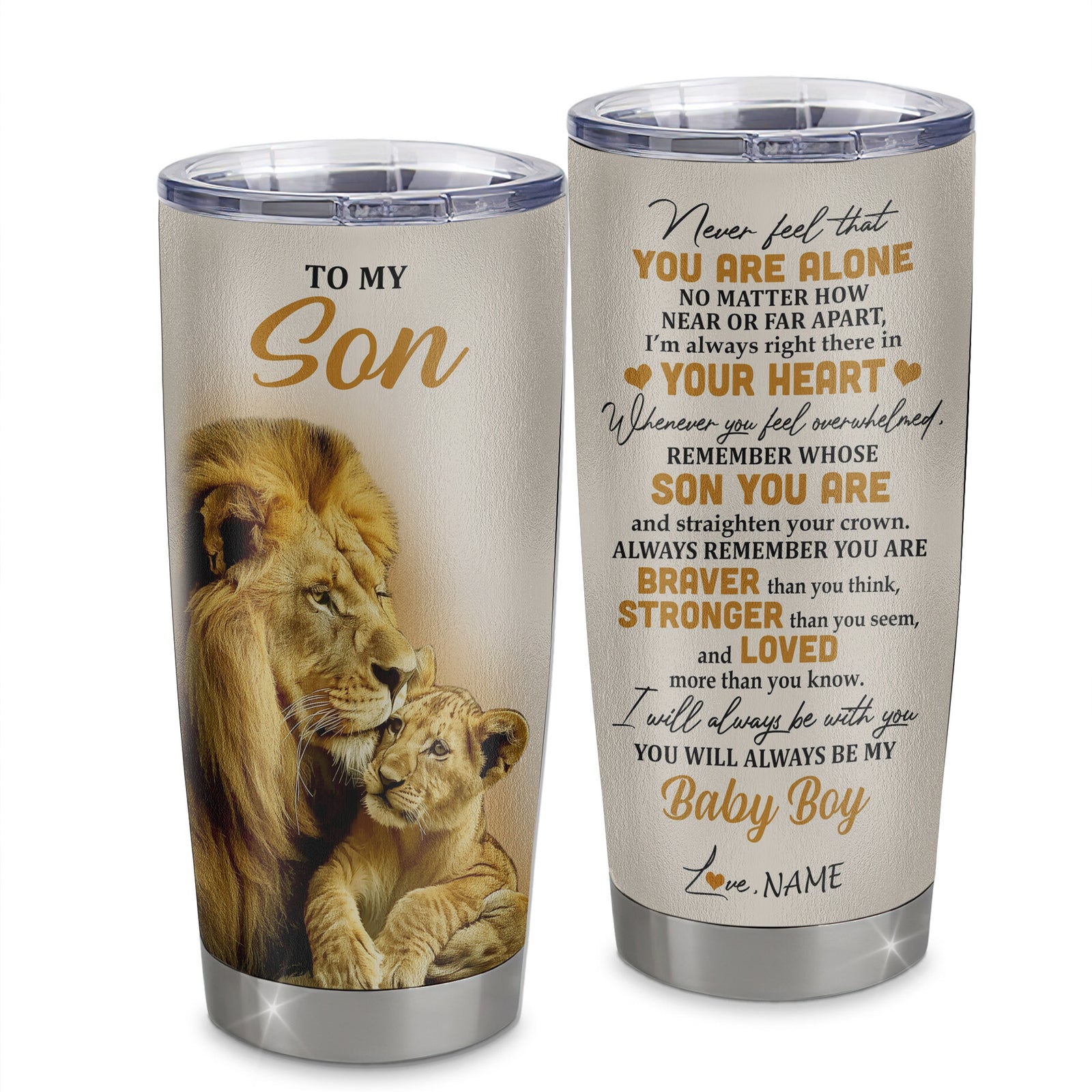 Personalized To My Son Tumbler From Dad Father Stainless Steel Cup Lion Never Feel That You Are Alone Great Son Birthday Christmas Travel Mug | teecentury