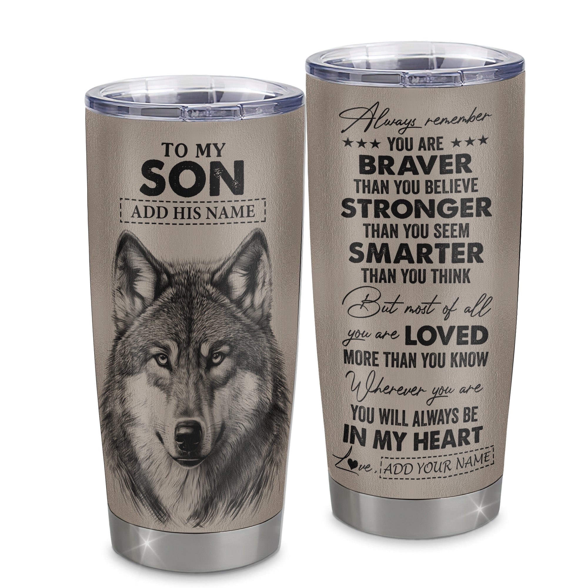 Personalized To My Son Tumbler From Mom Dad Mother Father Wolf Braver Stronger Smarter Son Birthday Graduation Christmas Custom Stainless Steel Cup Travel Mug | teecentury