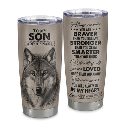 Personalized To My Son Tumbler From Mom Dad Mother Father Wolf Braver Stronger Smarter Son Birthday Graduation Christmas Custom Stainless Steel Cup Travel Mug | teecentury