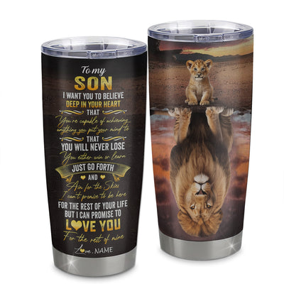 Personalized To My Son Tumbler From Mom Dad Mother Stainless Steel Cup Believe Deep In Your Heart Lion Son Birthday Graduation Christmas Travel Mug | teecentury