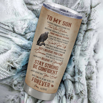 Personalized To My Son Tumbler From Mom Dad Mother Stainless Steel Cup Good Things Come To Those Who Believe Eagle Son Birthday Graduation Christmas Travel Mug | teecentury