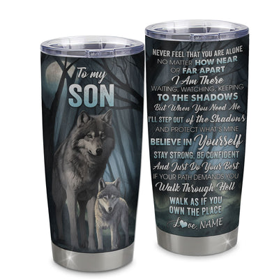 Personalized To My Son Tumbler From Mom Dad Mother Stainless Steel Cup Never Feel That You Are Alone Wolf Son Gift Birthday Graduation Christmas Travel Mug | teecentury