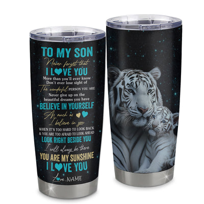 Personalized To My Son Tumbler From Mom Dad Mother Stainless Steel Cup Never Forget I Love You White Tiger Son Birthday Graduation Christmas Travel Mug | teecentury