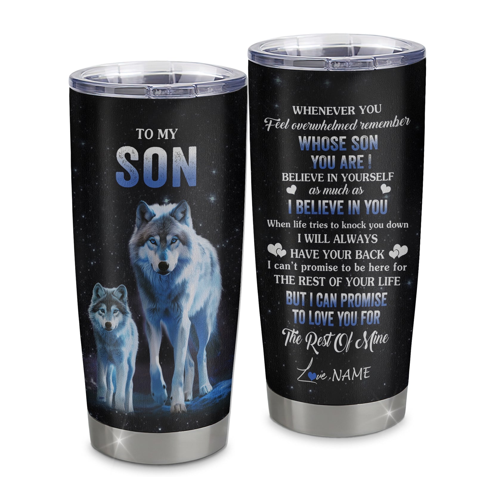 Personalized To My Son Tumbler From Mom Mother Dad Father Stainless Steel Cup Whenever You Feel Wolf Son Birthday Gifts Graduation Christmas Custom Travel Mug | teecentury