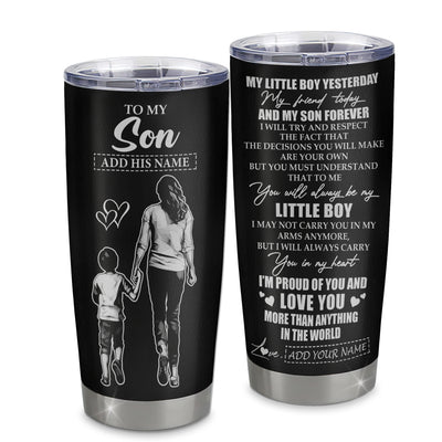 Personalized To My Son Tumbler From Mom Mother My Little Boy My Friend Proud And Love Son Birthday Gifts Graduation Christmas Custom Stainless Steel Mug | teecentury