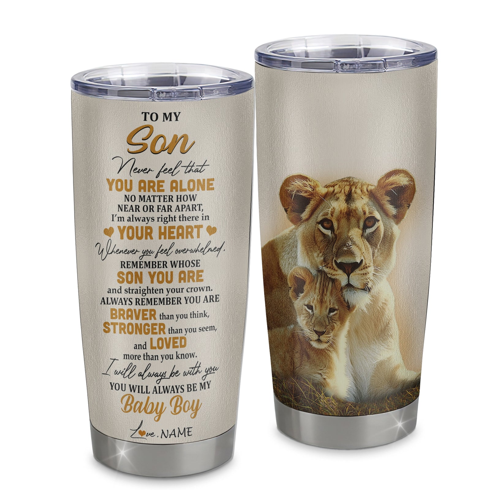 Personalized To My Son Tumbler From Mom Mother Stainless Steel Cup Lion Never Feel That You Are Alone Great Son Birthday Christmas Travel Mug | teecentury